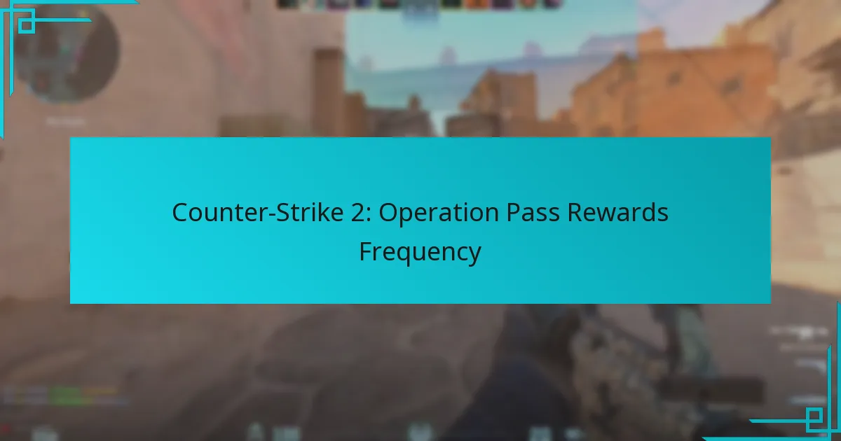 Counter-Strike 2: Operation Pass Rewards Frequency