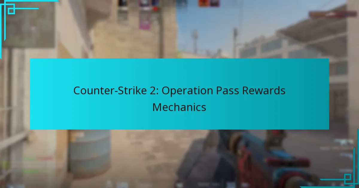 Counter-Strike 2: Operation Pass Rewards Mechanics