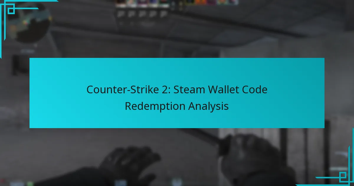 Counter-Strike 2: Steam Wallet Code Redemption Analysis