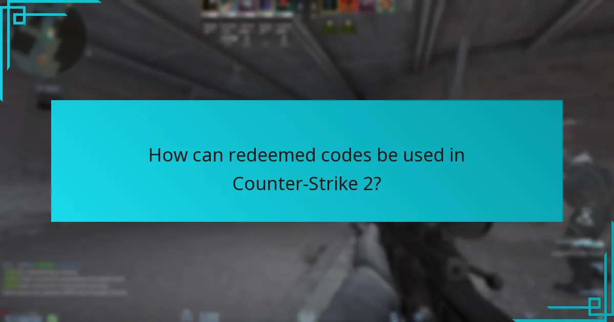 How can redeemed codes be used in Counter-Strike 2?