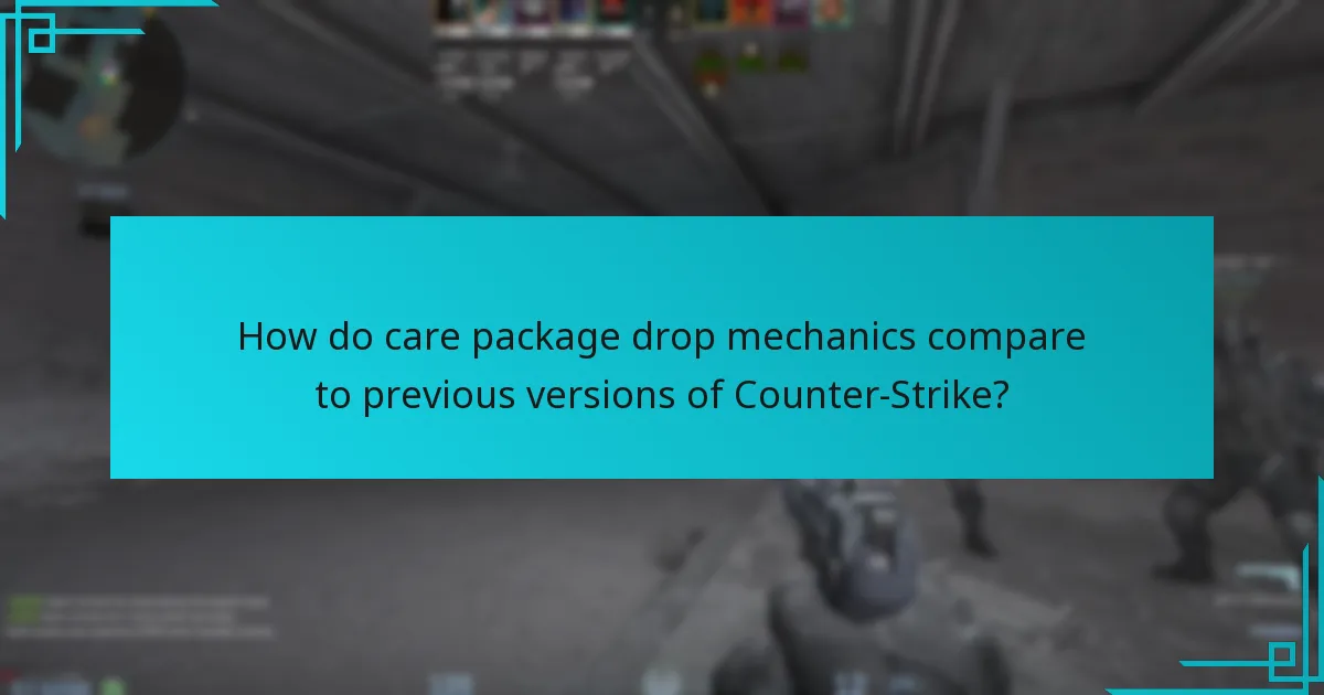 How do care package drop mechanics compare to previous versions of Counter-Strike?