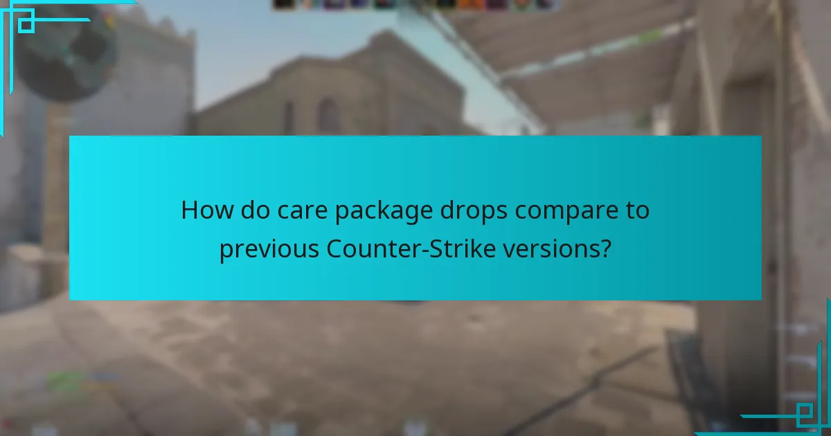 How often do care packages drop in Counter-Strike 2?