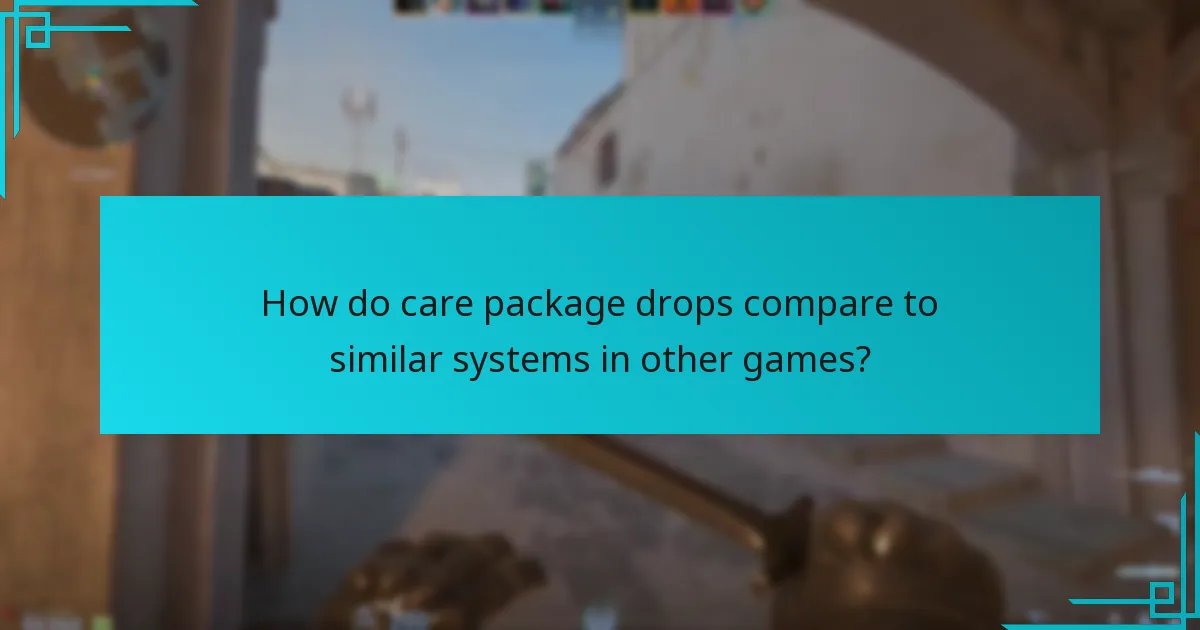 How do care package drops compare to similar systems in other games?