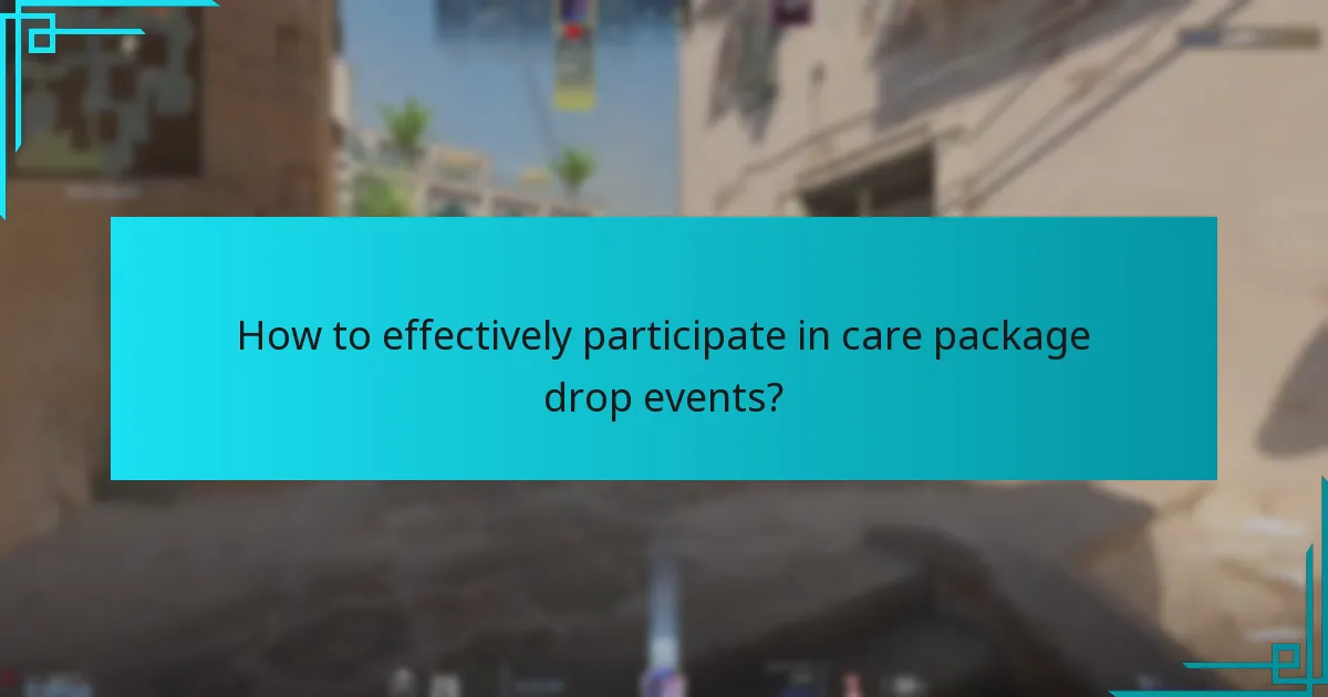 When do care package drop events occur?