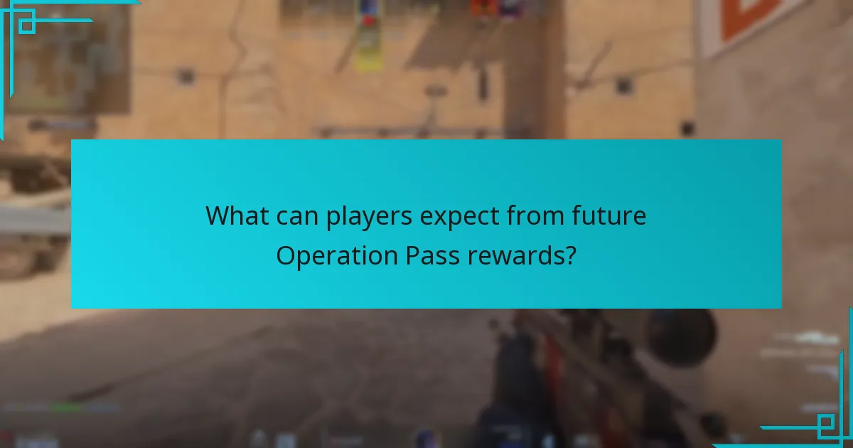 What can players expect from future Operation Pass rewards?