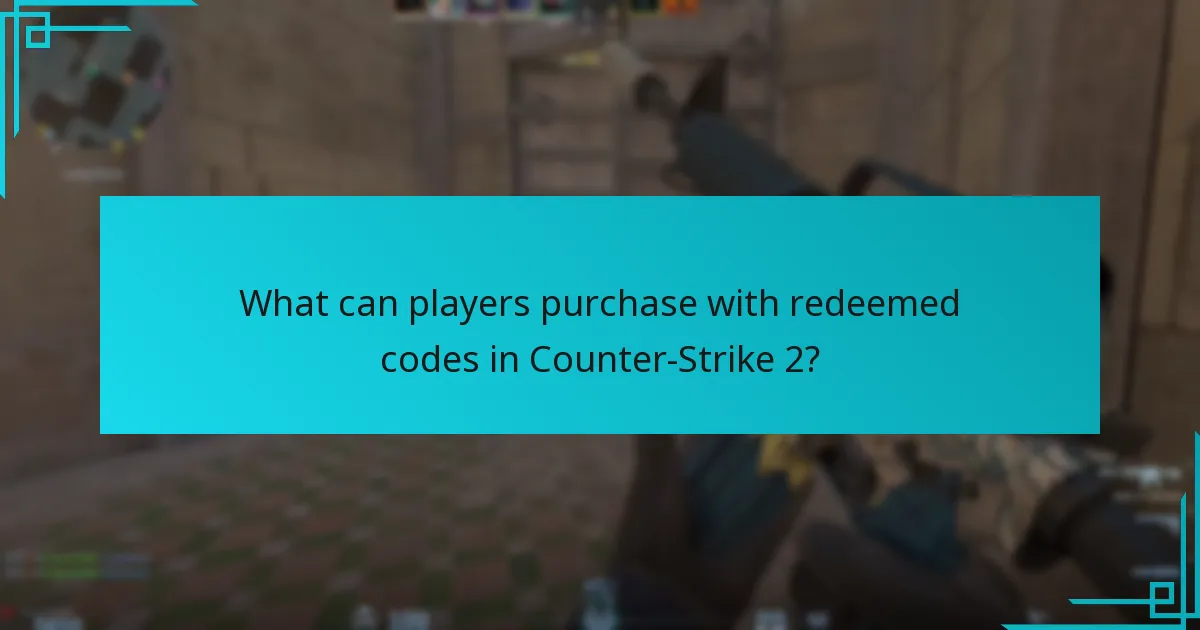 What can players purchase with redeemed codes in Counter-Strike 2?