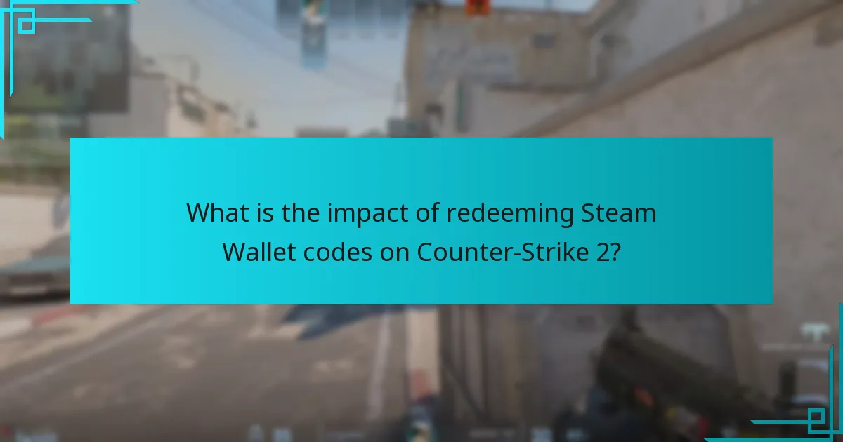 What are the benefits of using Steam Wallet codes for Counter-Strike 2?