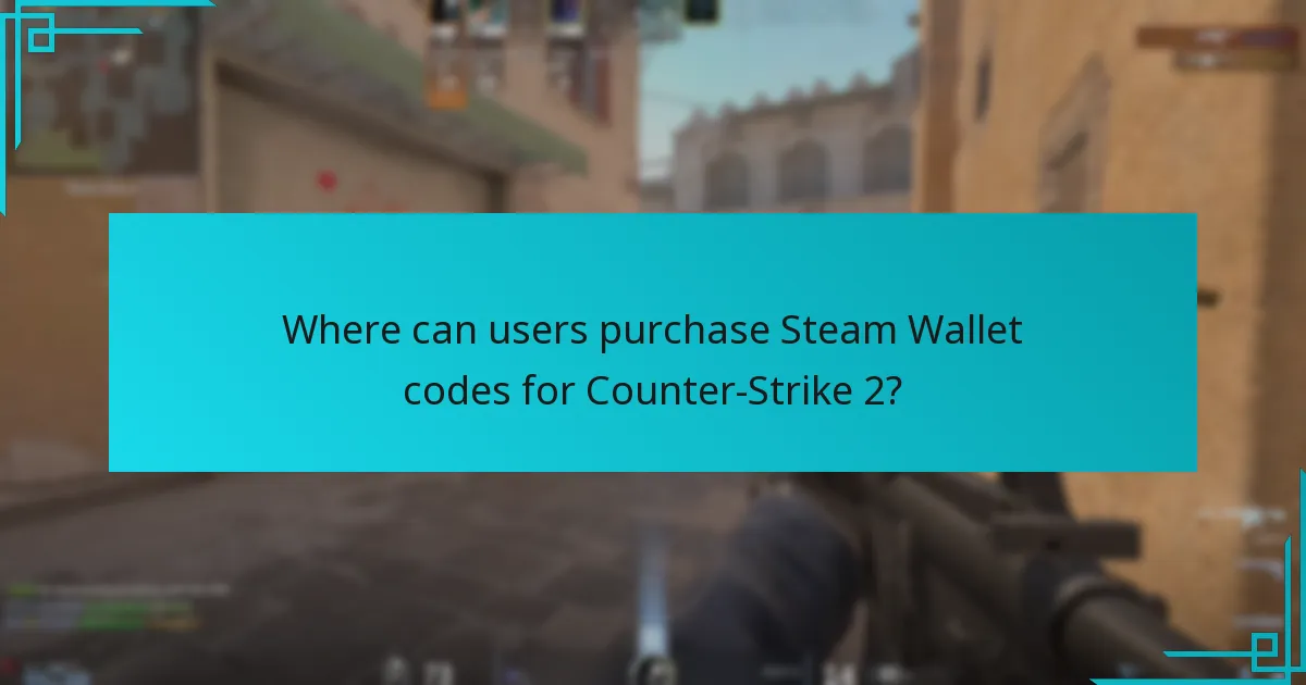 Where can users purchase Steam Wallet codes for Counter-Strike 2?