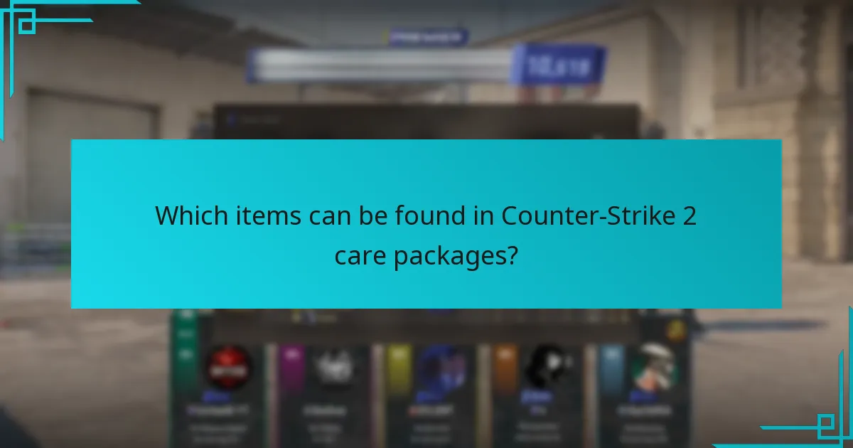 Which items can be found in Counter-Strike 2 care packages?
